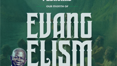 February -Our Month of Evangelism