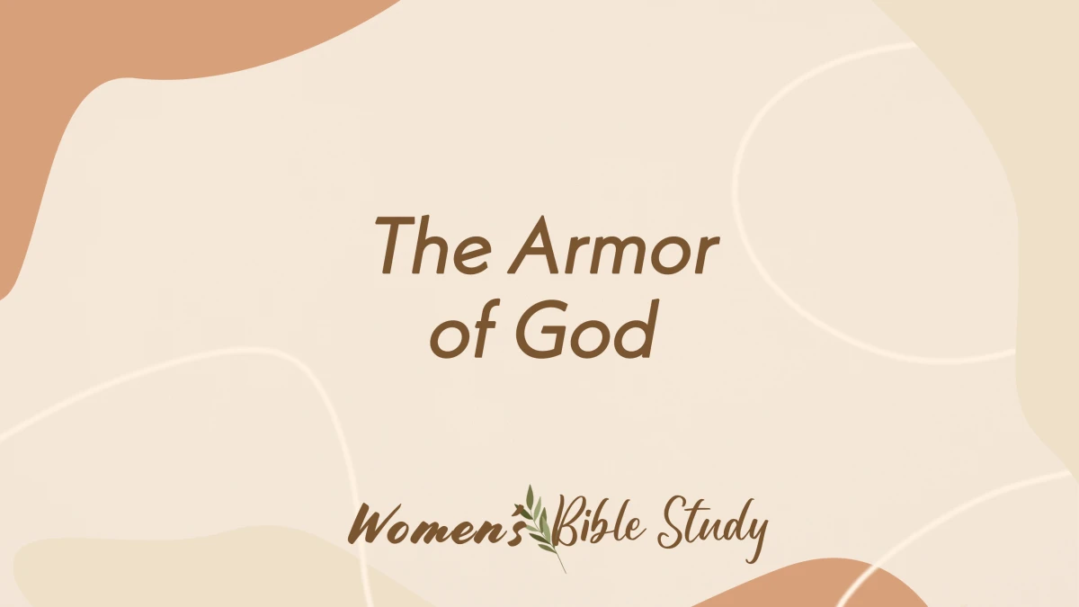 Women's Bible Study: The Armor of God
