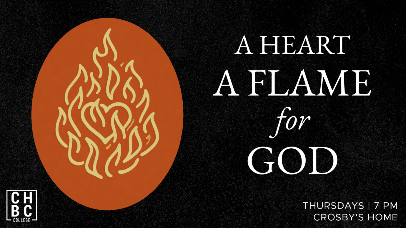 College Study: A Heart a Flame for God