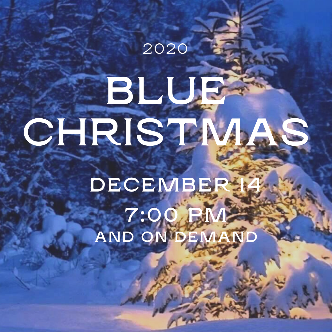 7pm - Blue Christmas Online Service