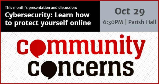 Community Concerns: Cybersecurity, 6:30 pm