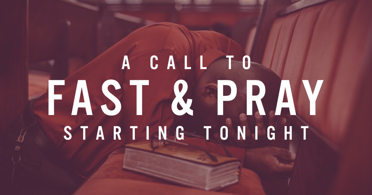 Our Blog - A Call to Fast & Pray