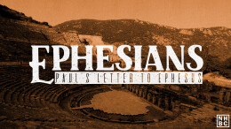 Ephesians: Week 11
