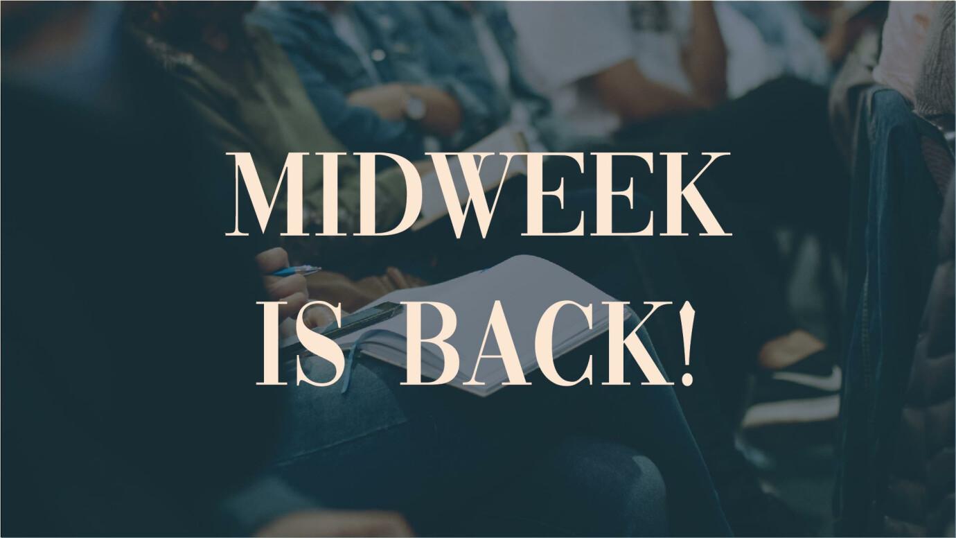 Midweek Is Back!