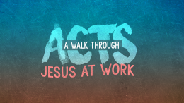 Acts | Part 1: The Final Words of Jesus