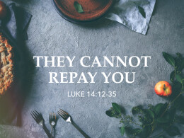 They Cannot Repay You