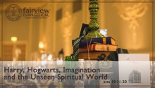 Harry, Hogwarts, Imagination and the Unseen Spiritual World