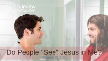 Do People See Jesus in Me?