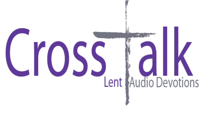 Crosstalk - Lent 2021 - Matthew 26:17-30