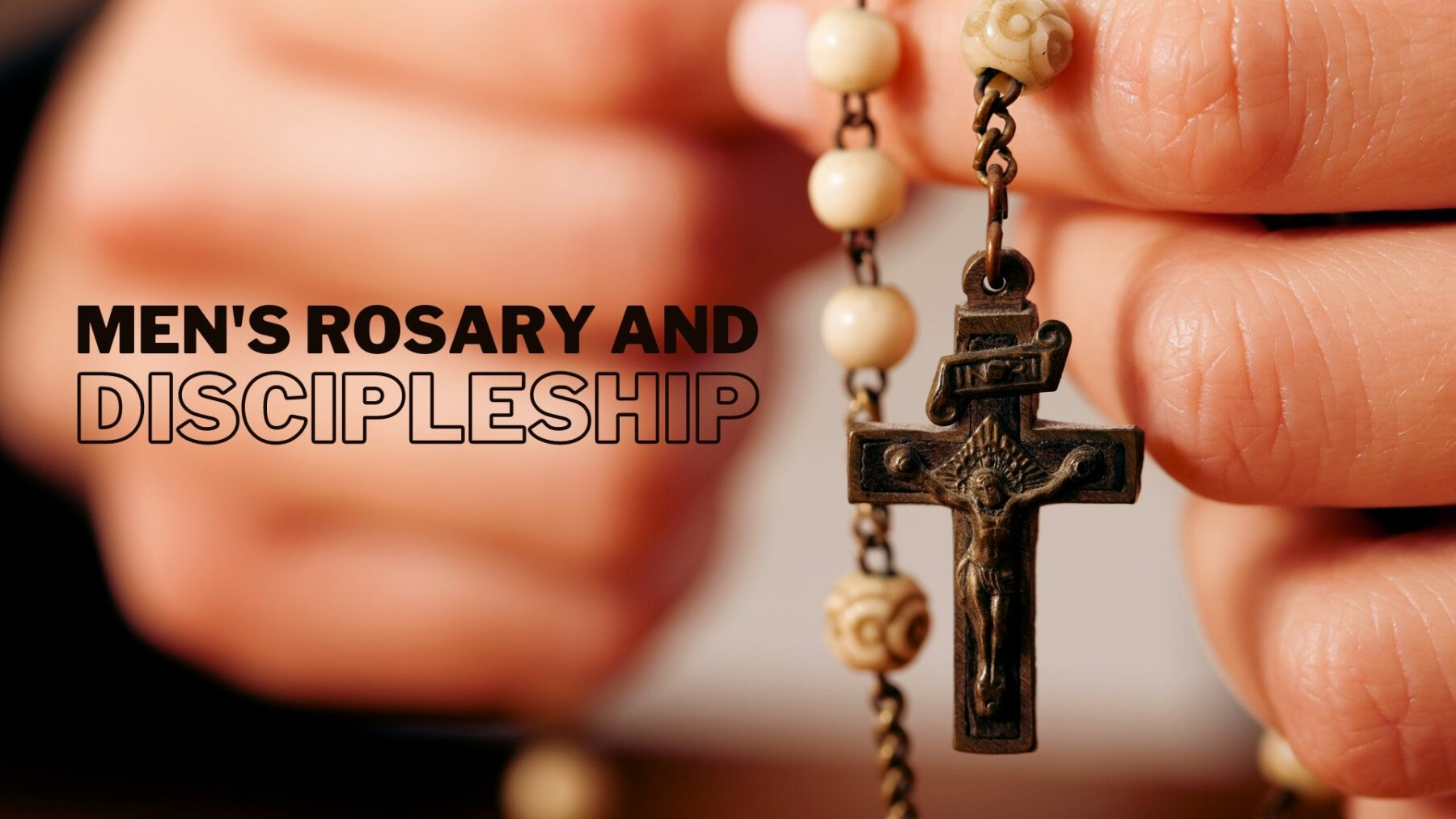 Men's Rosary and Discipleship