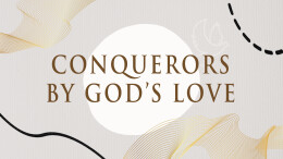 Conquerors By God's Love