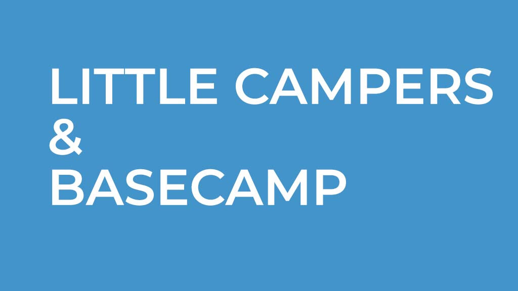 Little Campers/Basecamp