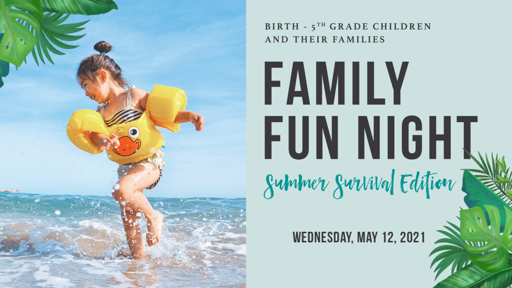 Family Fun Night - Summer Survival Edition!