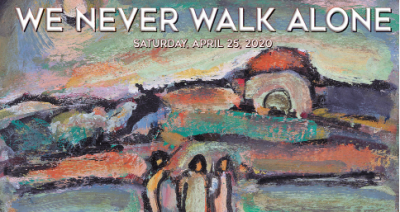 We Never Walk Alone - Saturday, April 25, 2020 Worship Service