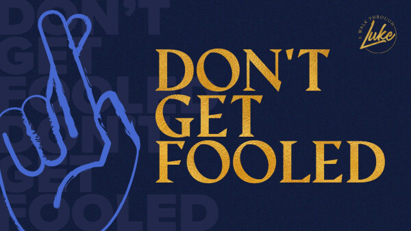 Series: Don't Get Fooled