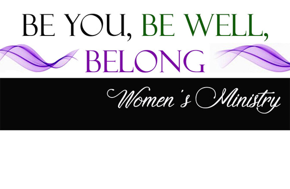 Be You, Be Well, Belong-Women's Ministry