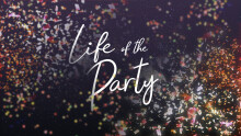 Life of the Party