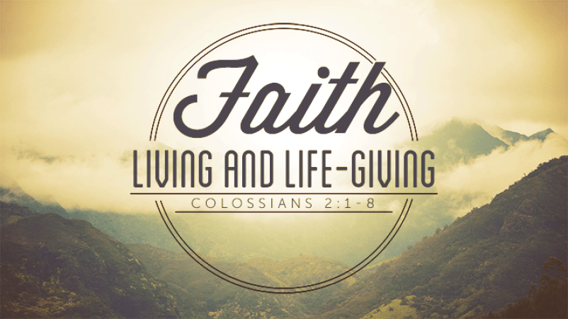 Faith: Living and Life-giving