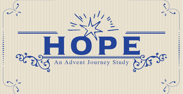 Hope: An Advent Journey Study - Wednesdays 1:30pm