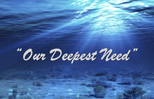 Our Deepest Need
