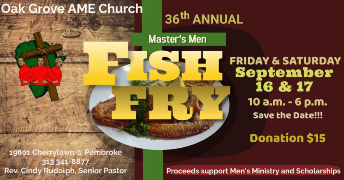 Get Ready...The 36th Annual Master's Men Fish Fry Oak Grove AME