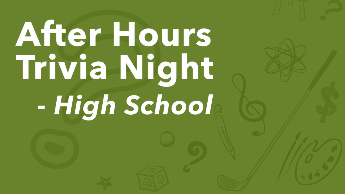 High School After Hours: Team Trivia Night 