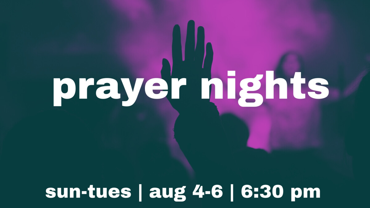 August Prayer Nights 