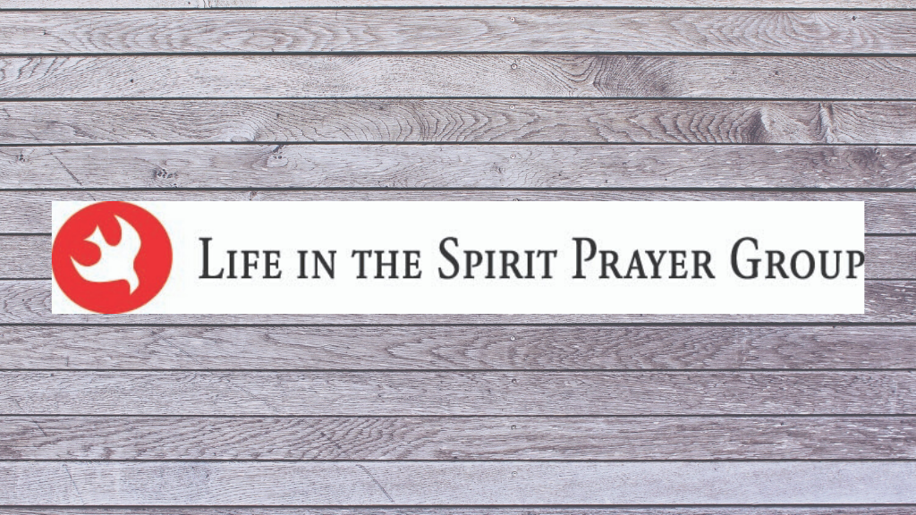 Life in the Spirit Prayer Group