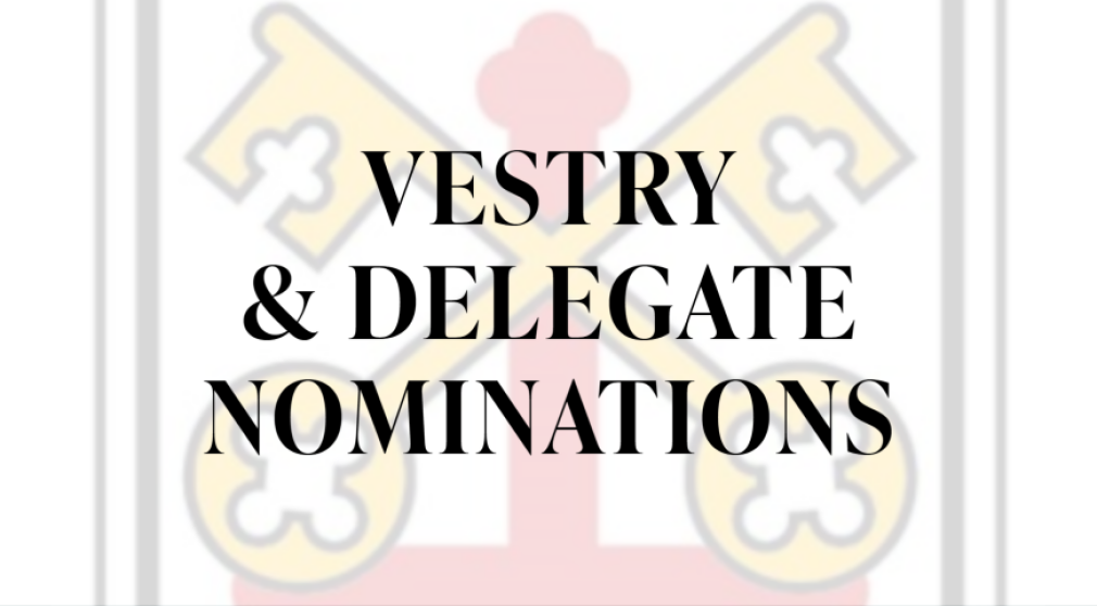 Vestry and Delegate Nominations
