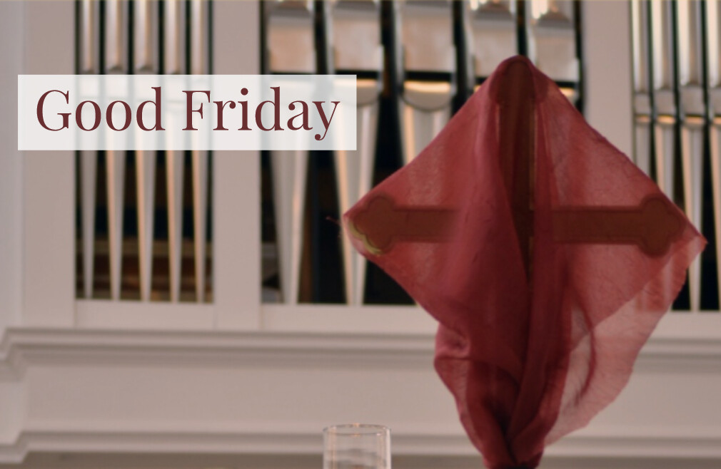 12:00 p.m. Good Friday Liturgy