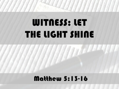Witness: Let the Light Shine