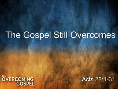 The Gospel Still Overcomes