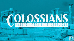 Colossians: Sermon 9