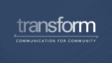 Transform: Communication for Community