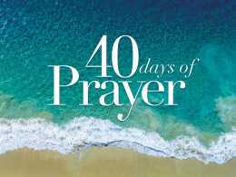 40 Days of Prayer:  How to Pray for Healing and Restoration