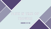 Faith in Time of Trouble