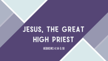 Jesus the Great High Priest