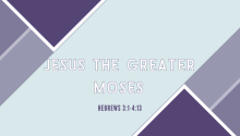Jesus, the Greater Moses