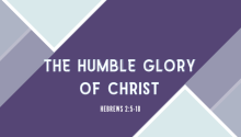 The Humble Glory of Christ