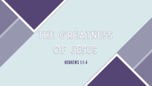 The Greatness of Jesus