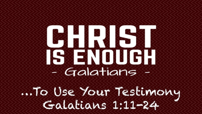 "Christ Is Enough...to Use Your Testimony"
