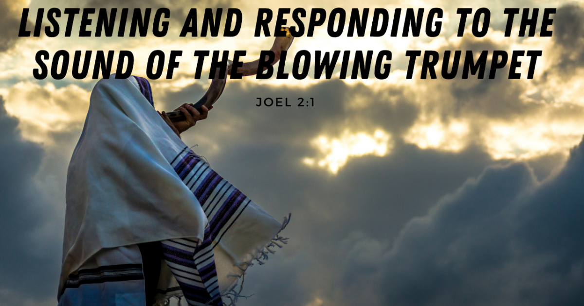 Listening and responding to the sound of the blowing trumpet Sermons