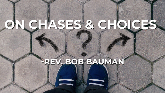 On Chases & Choices