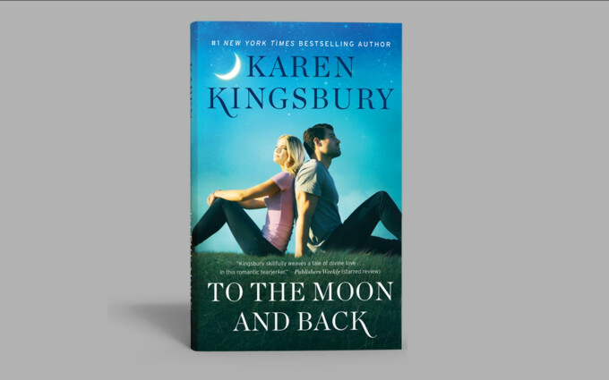 Kingsbury, Karen - To the Moon and Back