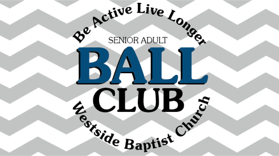 Senior Adult BALL Club
