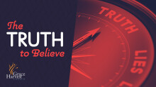 Sermon September 12th, 2021 "The Truth to Believe" Pastor Danny Martinez