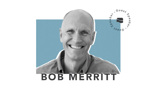 Guest Speaker Bob Merritt