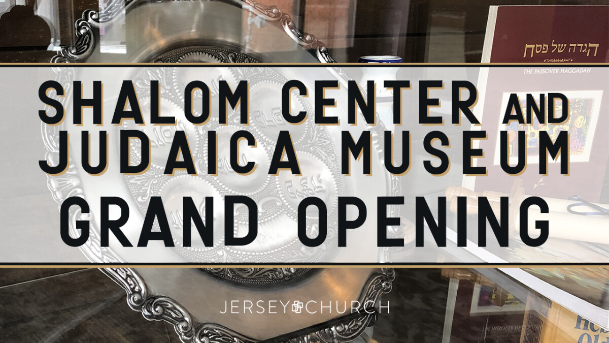 Shalom Center & Judaica Museum Grand Opening