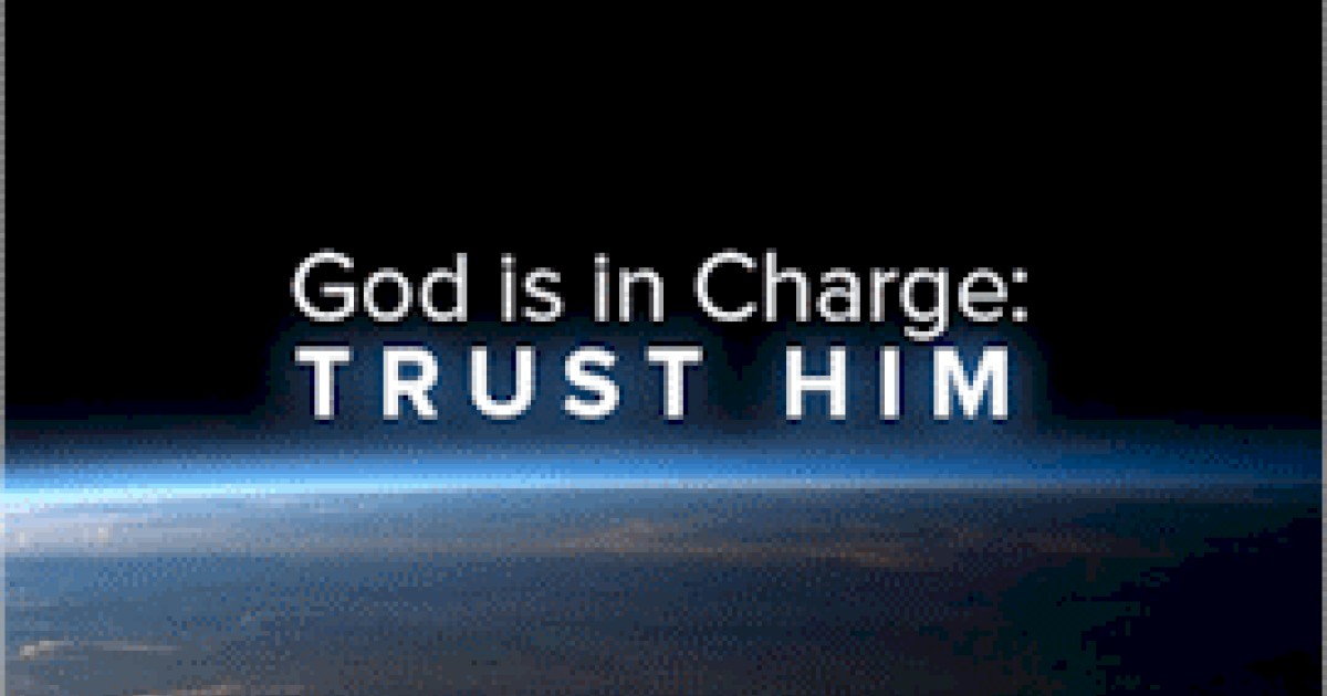 God's In Charge | Daily Devotional | Lincoln Presbyterian Church | Stockton