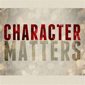 Character Matters -- Ephesians 4:1-6